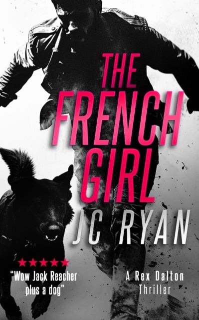 The French Girl - A Rex Dalton Thriller