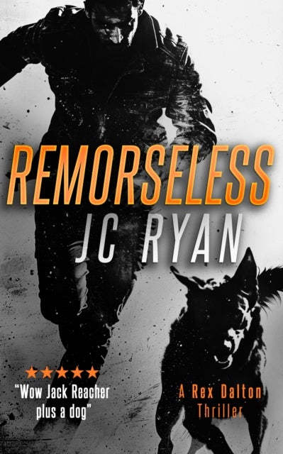 Remorseless - A Rex Dalton Thriller