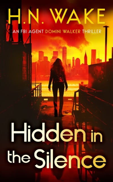 Hidden in the Silence - A Gripping FBI Crime Thriller