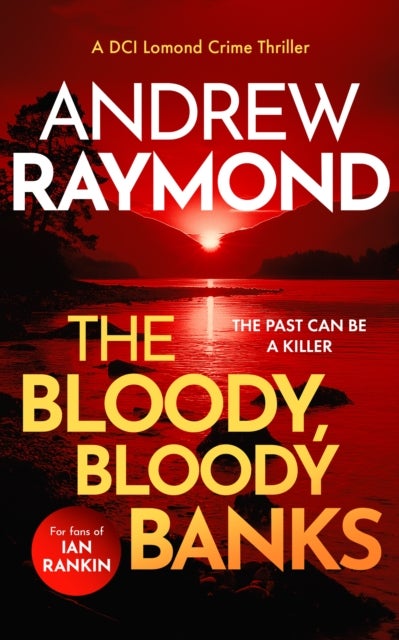 The Bloody, Bloody Banks - A Scottish Crime Thriller