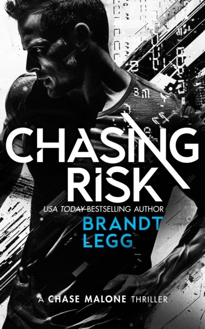 Chasing Risk - An Action Adventure Techno Thriller