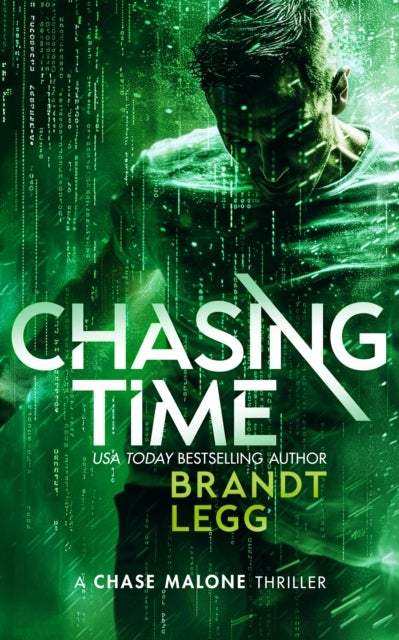 Chasing Time - An Action Adventure Techno Thriller