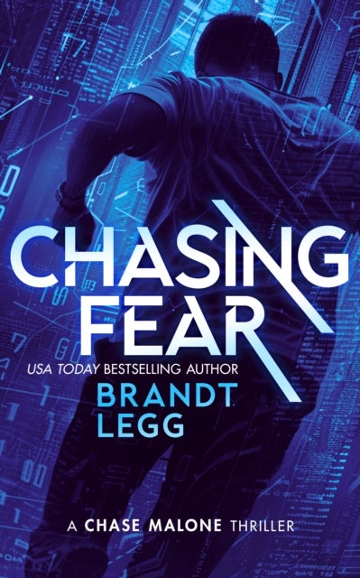 Chasing Fear - An Action Adventure Techno Thriller