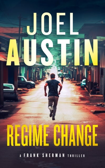 Regime Change - A Military Thriller Where Loyalty Still Matters and Justice Isn’t Clean