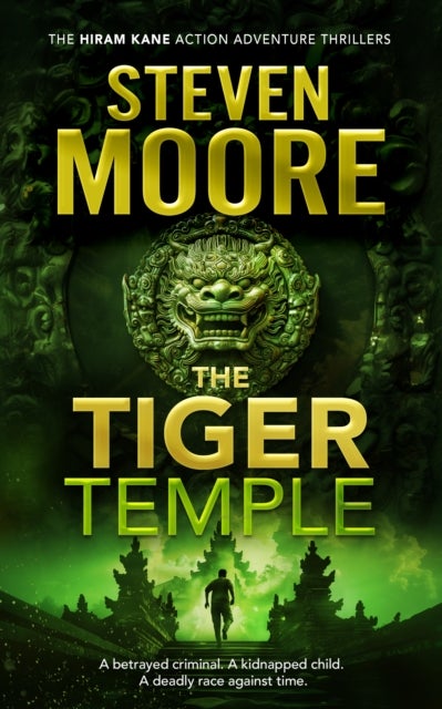 The Tiger Temple - A Hiram Kane Action Thriller