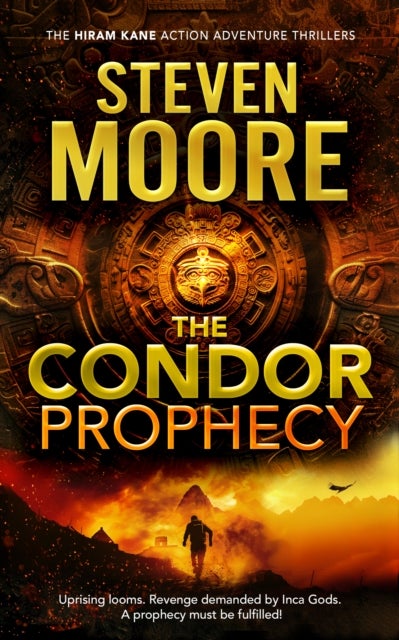 The Condor Prophecy - A Hiram Kane Archaeological Thriller