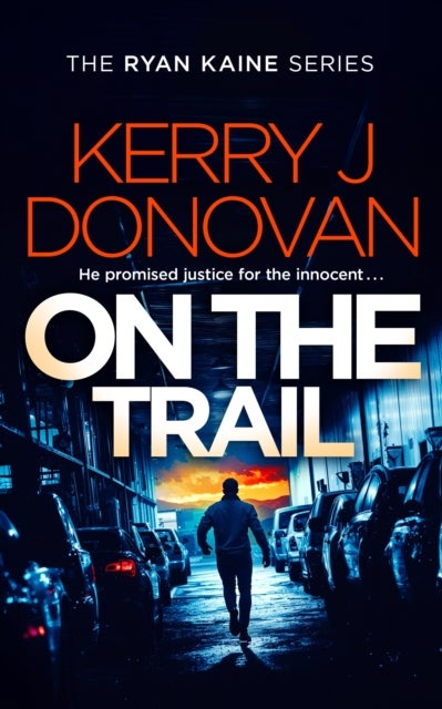 On the Trail - Book 14 in the Ryan Kaine series