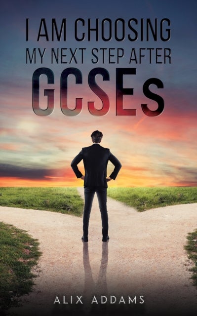 I Am Choosing My Next Step After GCSEs