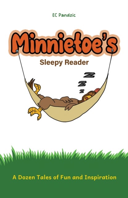 Minnietoe's Sleepy Reader - A Dozen Tales of Fun and Inspiration