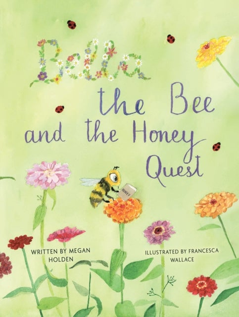 Bella The Bee And The Honey Quest