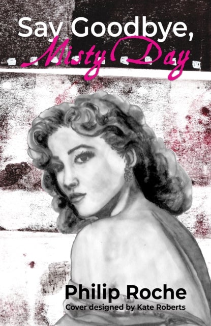 Say Goodbye, Misty Day