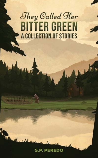 They Called Her Bitter Green - A Collection of Stories