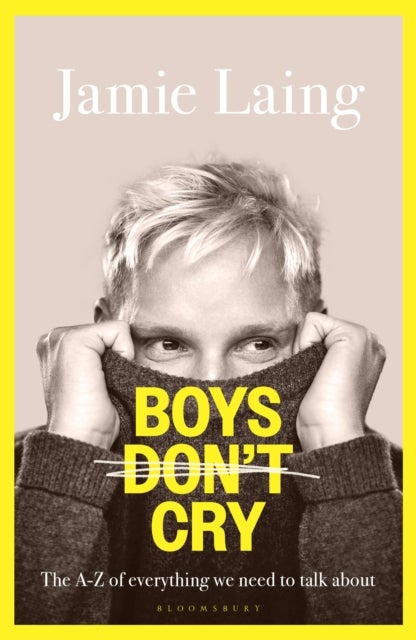 Boys Don’t Cry - The A-Z of everything we need to talk about