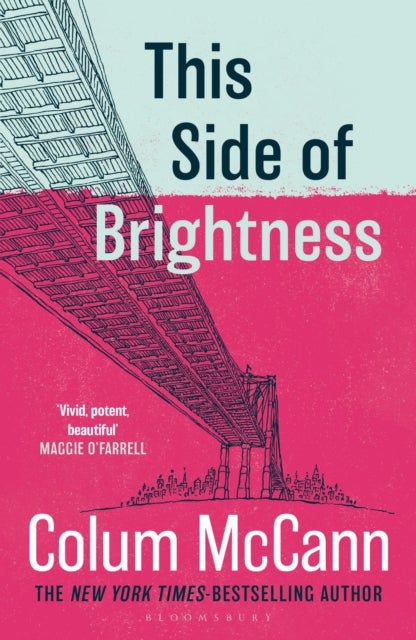This Side of Brightness - From the New York Times-bestselling, National Book Award-winning, Booker Prize-longlisted author of Apeirogon and Let the Great World Spin