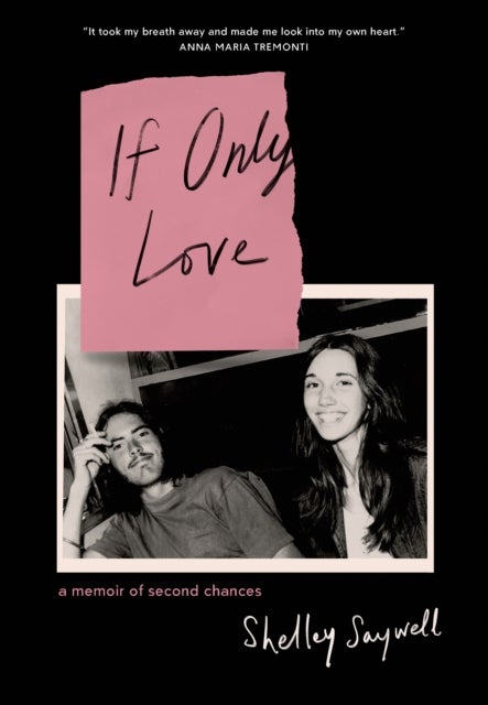 If Only Love - A memoir of second chances