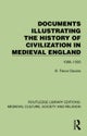Documents Illustrating the History of Civilization in Medieval England