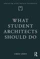What Student Architects Should Do