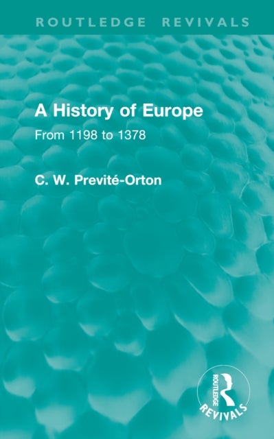 A History of Europe - From 1198 to 1378