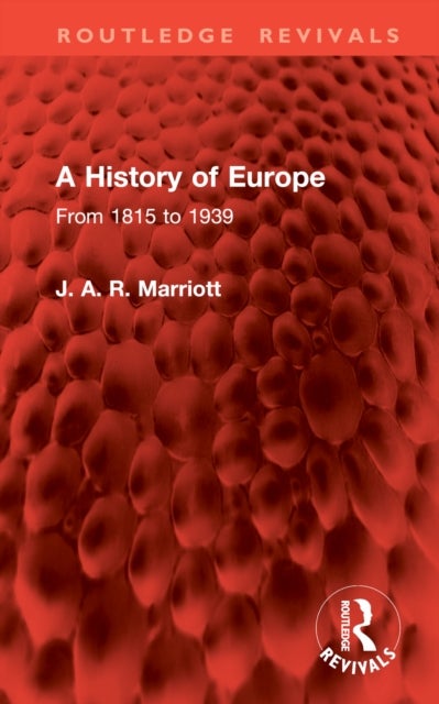A History of Europe - From 1815 to 1939