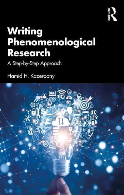 Writing Phenomenological Research - A Step-by-Step Approach