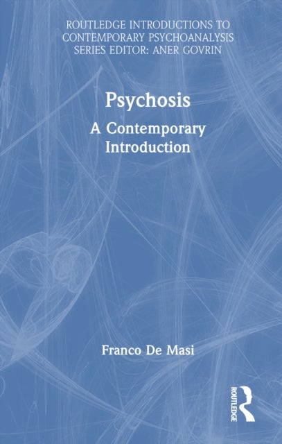 Psychosis - A Contemporary Introduction