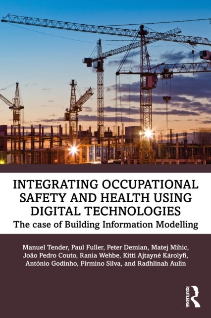 Integrating Occupational Safety and Health using Digital Technologies - The case of Building Information Modelling