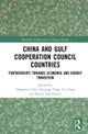 China and Gulf Cooperation Council Countries
