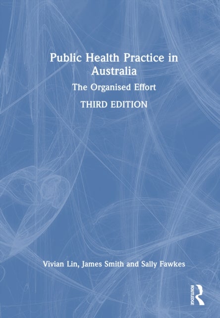 Public Health Practice in Australia - The Organised Effort
