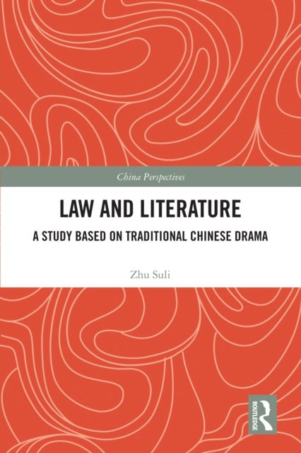 Law and Literature - A Study Based on Traditional Chinese Drama