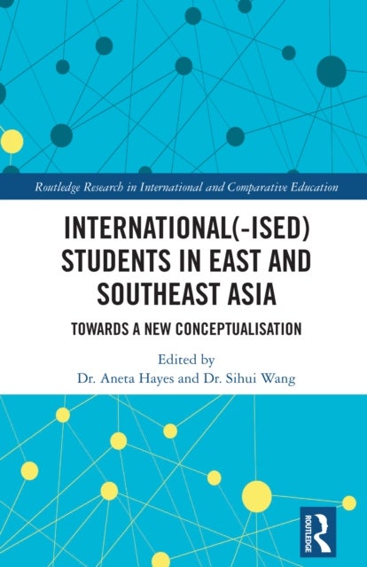 International(-ised) Students in East and Southeast Asia - Towards a New Conceptualisation