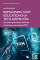 Reimagining STEM Education in a Tech-Driven Era