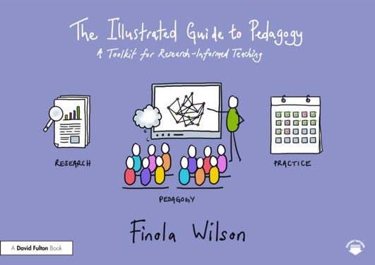 The Illustrated Guide to Pedagogy - A Toolkit for Research-Informed Teaching