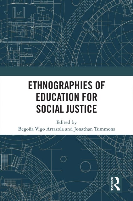 Ethnographies of Education for Social Justice