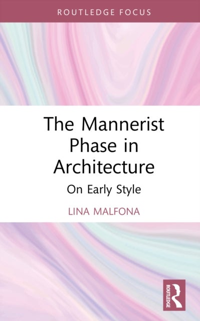 The Mannerist Phase in Architecture - On Early Style