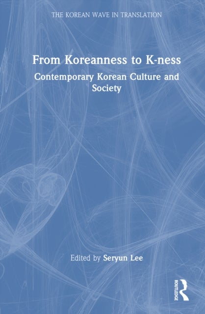 From Koreanness to K-ness