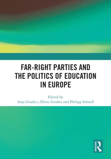 Far-Right Parties and the Politics of Education in Europe