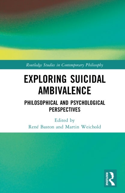 Exploring Suicidal Ambivalence - Philosophical and Psychological Perspectives