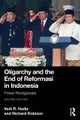 Oligarchy and the End of Reformasi in Indonesia