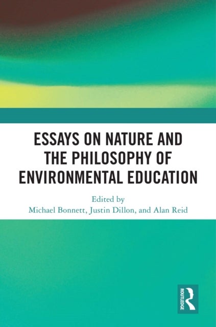 Essays on Nature and the Philosophy of Environmental Education