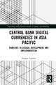Central Bank Digital Currencies in Asia Pacific