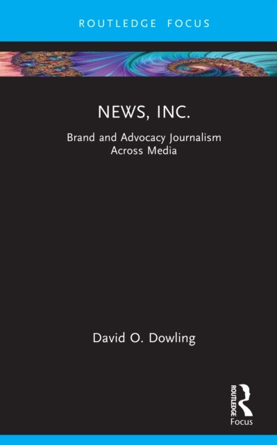 News, Inc. - Brand and Advocacy Journalism Across Media