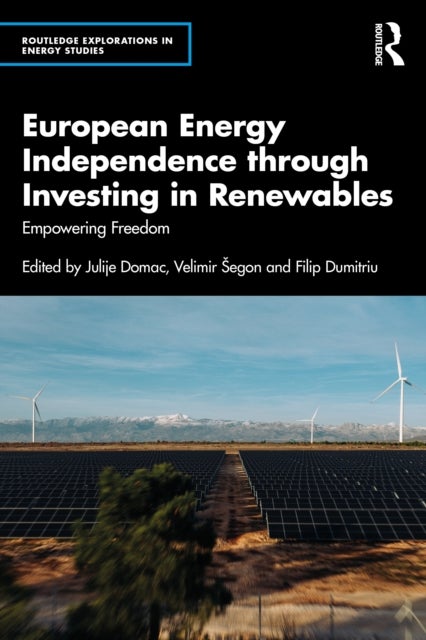 European Energy Independence through Investing in Renewables - Empowering Freedom