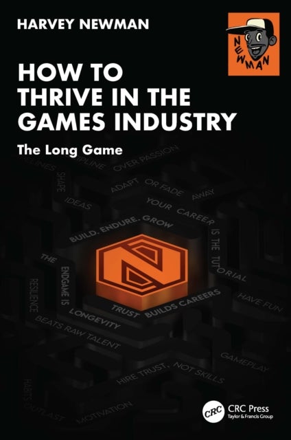 How to Thrive in the Games Industry - The Long Game