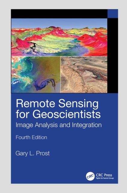 Remote Sensing for Geoscientists - Image Analysis and Integration