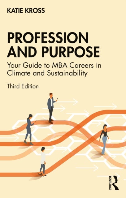 Profession and Purpose - Your Guide to MBA Careers in Climate and Sustainability