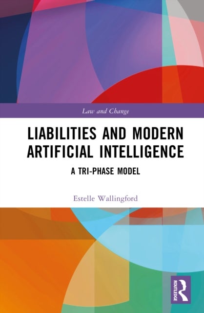 Liabilities and Modern Artificial Intelligence - A Tri-Phase Model