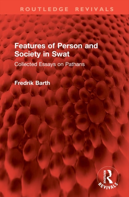 Features of Person and Society in Swat - Collected Essays on Pathans