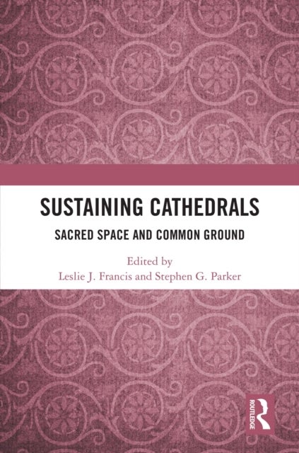Sustaining Cathedrals - Sacred Space and Common Ground