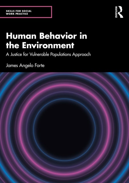 Human Behavior in the Environment - A Justice for Vulnerable Populations Approach