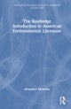 The Routledge Introduction to American Environmental Literature